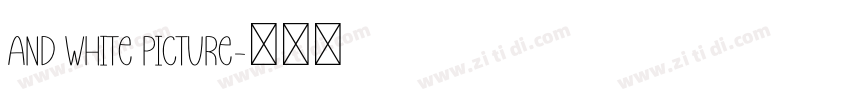 And White Picture字体转换